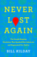 Never Lost Again: The Google Mapping Revolution That Sparked New Industries and Augmented Our Reality on Sale