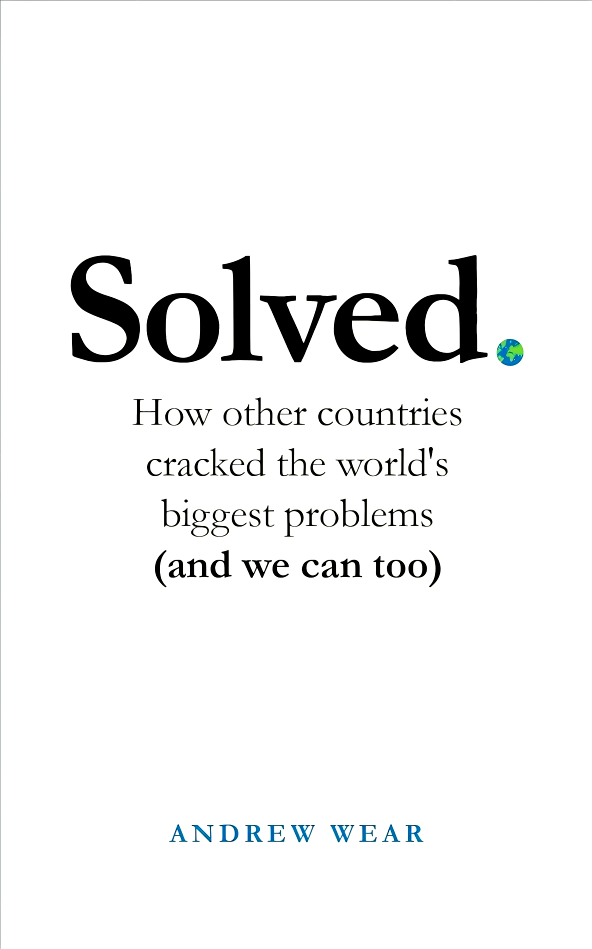 Solved: How other countries cracked the world s biggest problems (and we can too) Hot on Sale