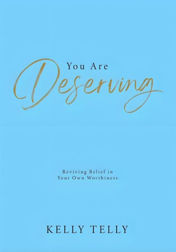 You Are Deserving: Reviving Belief In Your Own Worthiness (2024) Sale